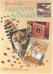 50 Nifty Ideas for Feathers & Beads