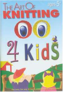 The Art Of Knitting 4 Kids DVD