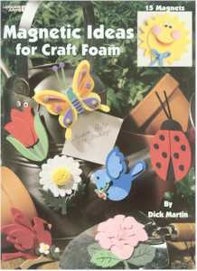 Magnetic Ideas in Craft Foam - Click Image to Close