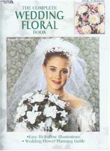 The Complete Wedding Floral Book