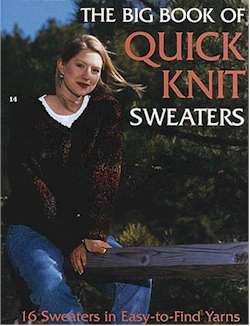 The Big Book of Quick Knit Sweaters - Click Image to Close