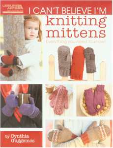 I Can't Believ I'm Knitting Mittens - Click Image to Close