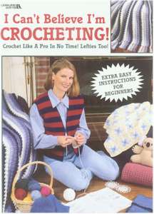 I Can't Believe I'm Crocheting!