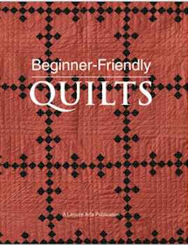 Beginner-Freindly Quilts