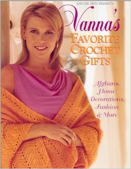 Vanna's Favorite Crochet Gifts - Click Image to Close