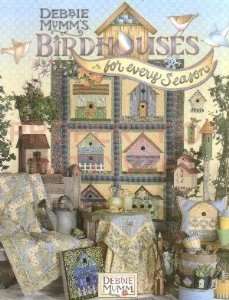Debbie Mumm's Birdhouses for Every Season - Click Image to Close