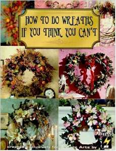 How to Do Wreaths If You Think You Can't - Click Image to Close