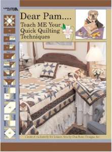Dear Pam.... Teach ME Your Quick Quilting Techniques - Click Image to Close