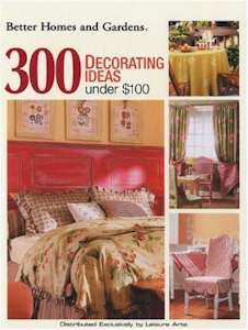 300 Decorating Ideas Under $100 - Click Image to Close