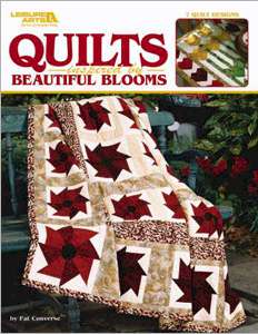 Quilts Inspired by Beautiful Blooms - Click Image to Close