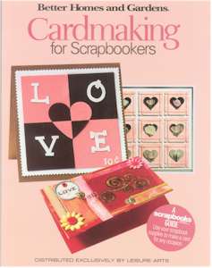 Better Homes and Gardens Cardmaking for Scrapbookers - Click Image to Close