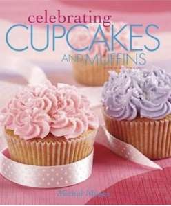 Celebrating Cupcakes and Muffins - Click Image to Close